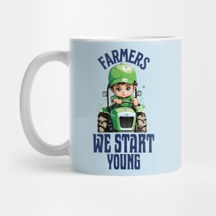 Farmers we start young Mug